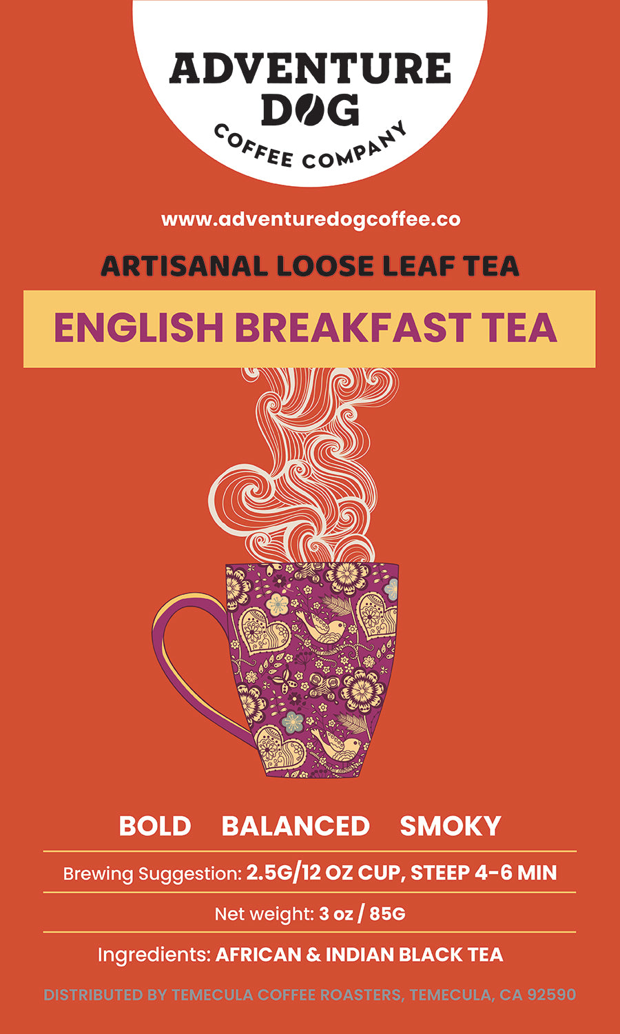 English Breakfast Tea | Artisanal Loose Leaf label. Flavor notes are bold, balanced, and smoky. Ingredients: African & Indian Black Tea